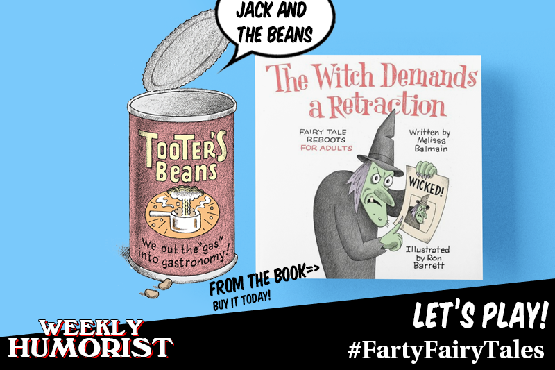 WeeklyHumorist's tweet photo. Let's play #FartyFairyTales with co-host @HashtagRoundup powered by @TheHashtagGame BEST TWEET wins a copy of the book! @MelissaBalmain @humoristbooks_ https://t.co/zyKA5e8wp5 TOP TWEETS go up on https://t.co/RBuA4DJSi3 https://t.co/4VZ2qDMuSx
