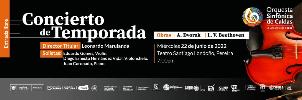 Los invitamos hoy miércoles 22 de junio a disfrutar de un maravilloso concierto en la ciudad de Pereira.

La cita es en el Teatro Santiago Londoño a las 7pm para escuchar en vivo la Sinfonía del Nuevo Mundo de A. Dvorak y el Triple concierto de L. V. Beethoven.

Entrada libre.