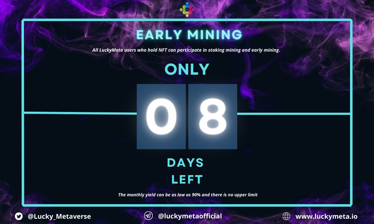 BetFi_Metaverse's tweet photo. Early Mining🥳
Only 8⃣ days left ❗️❗️❗️
⚒️All LuckyMeta users who hold NFT can participate in staking mining and early mining.
🤑The monthly yield can be as low as 90% and there is no upper limit.
#LuckyMeta #EarlyMining https://t.co/VZzjNKVVAE