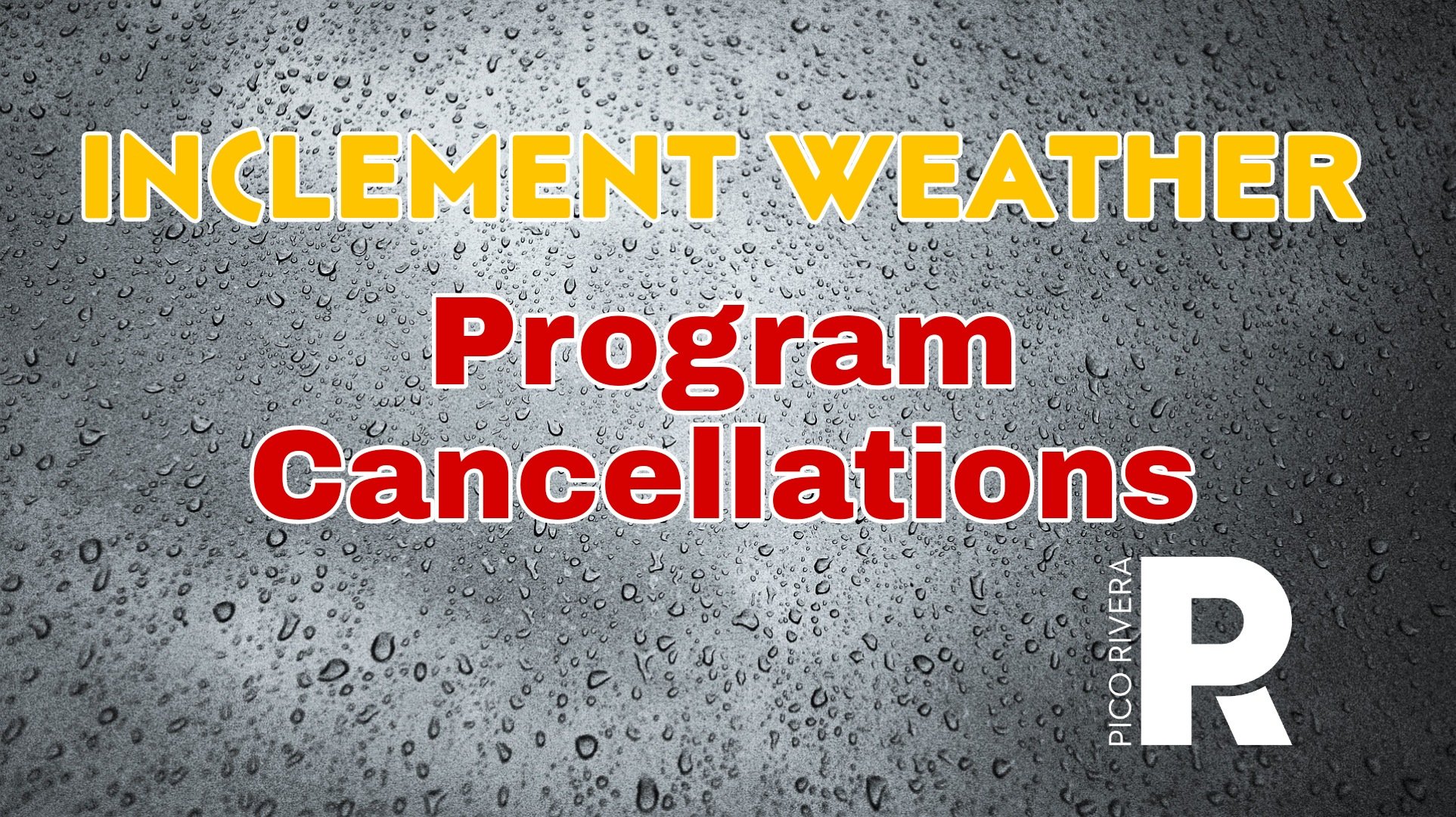 City of Pico Rivera Official on Twitter "Due to the inclement weather