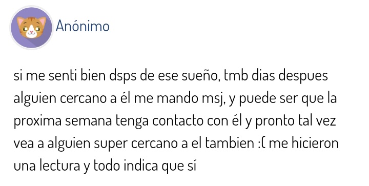 entonces todo bien amig, el q te sintieras bien luego del sueño tmb podria ser q es pq esa persona te hace sentir así, suerte con todo 👍