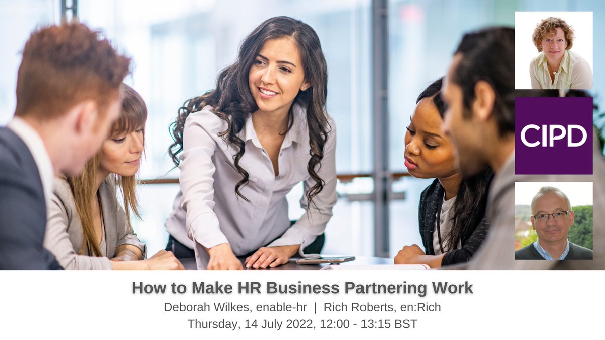 ‘How to Make HR Business Partnering Work,’ Thurs, 14 July 2022, 12:00 – 13:15 BST w/ Deborah Wilkes &amp; Rich Roberts. Register: bit.ly/3Ov2Sl8 

#HRBP #businesspartnering #hrleadership #cipd #strongerwithcipd #hrtogether
