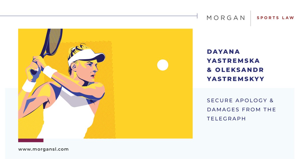 Morgan Sports Law secures apology and damages from The Telegraph Media Group Ltd for Ukrainian tennis player Dayana Yastremska and her father: bit.ly/3tTbCtt