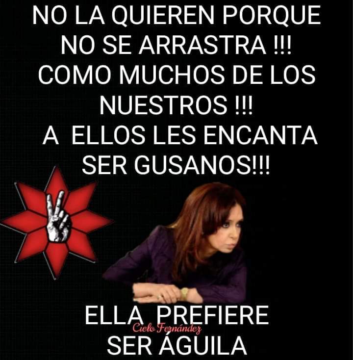 2020Stellamaris's tweet photo. #No la #quieren porque no se #arrastra!!! Cómo #muchos de los #nuestros!!! A #ellos les #encanta #ser #gusanos!!! #ELLA #prefiere #ser #Águila!!! #Cristina #CristinaKirchner #CFK #Cristina2023 🇦🇷✌K💙❤. https://t.co/7jnOkgnLEJ