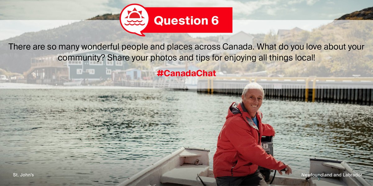 Q6. There are so many wonderful people and places across Canada. What do you love about your community? Share your photos and tips for enjoying all things local! #CanadaChat