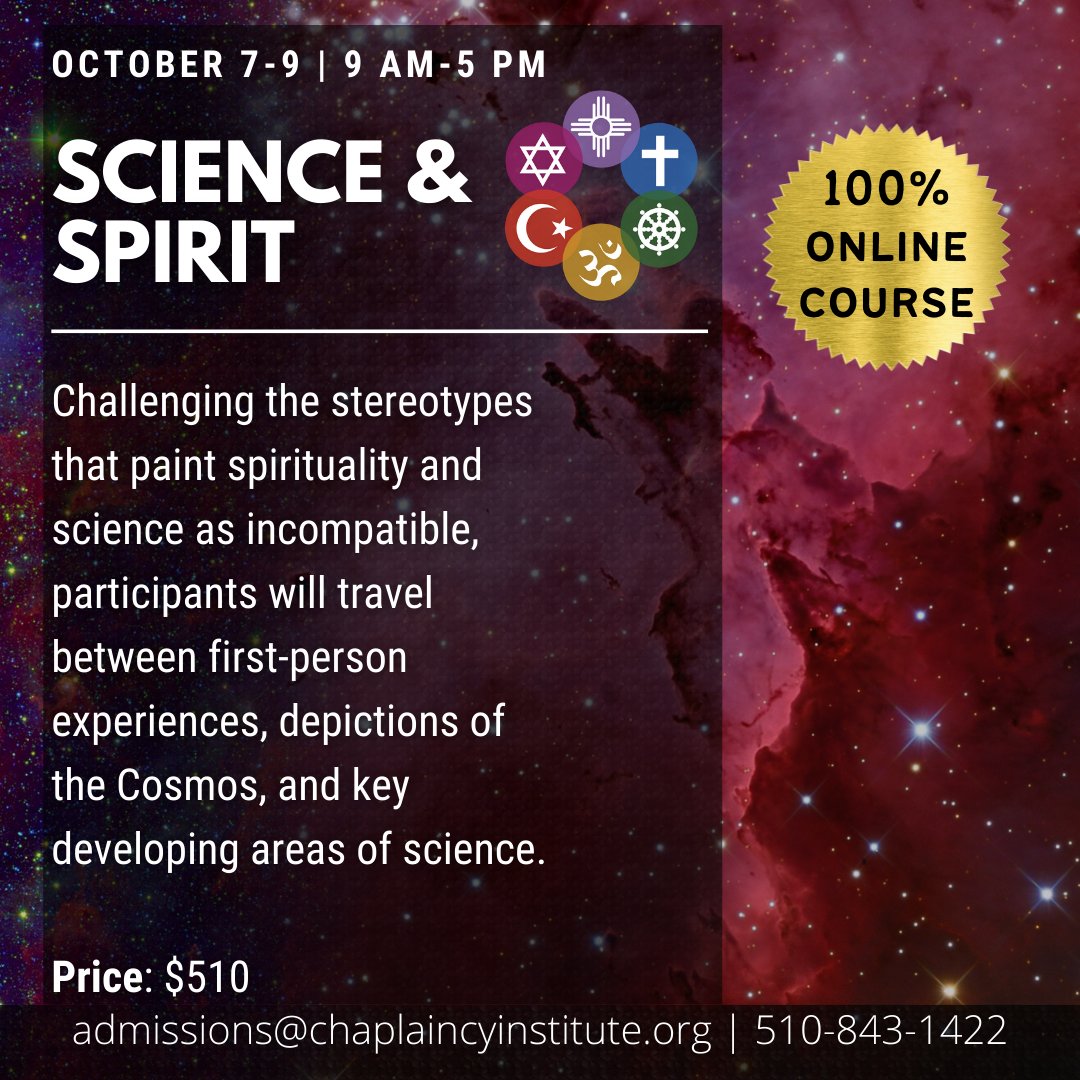 ChaplaincyInst's tweet photo. Come explore areas of science that offer spiritual, existential and ethical pathways toward new meanings! Participants will focus on science itself as a source for wonder and transformative meaning, challenging the stereotypes that paint spirituality and science as incompatible. https://t.co/Z8zs4uKYIe