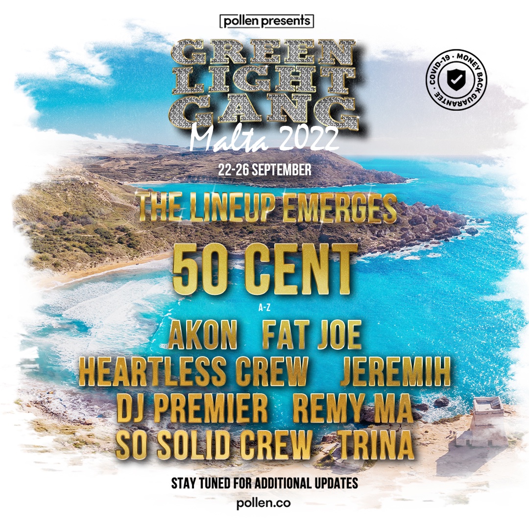 Announcing the lineup for Green Light Gang Malta. Join @50cent, @Akon, @FatJoe, @Heartlesscrew, Jeremih, @RealRemyMa, and more in Malta September 22-26, 2022. Sign up here for updates: plln.io/50cent-malta-2…