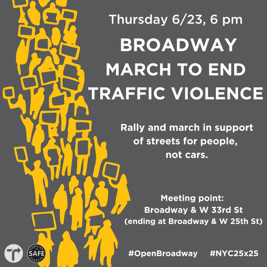 TransAlt's tweet image. 📣📣 ACTION ALERT. THURSDAY 6/23. 6PM.

Join us and @NYC_SafeStreets for a rally and march on Broadway to end traffic violence citywide.

Bring signs. Spread the word. People over cars.

#NYC25x25 #OpenBroadway