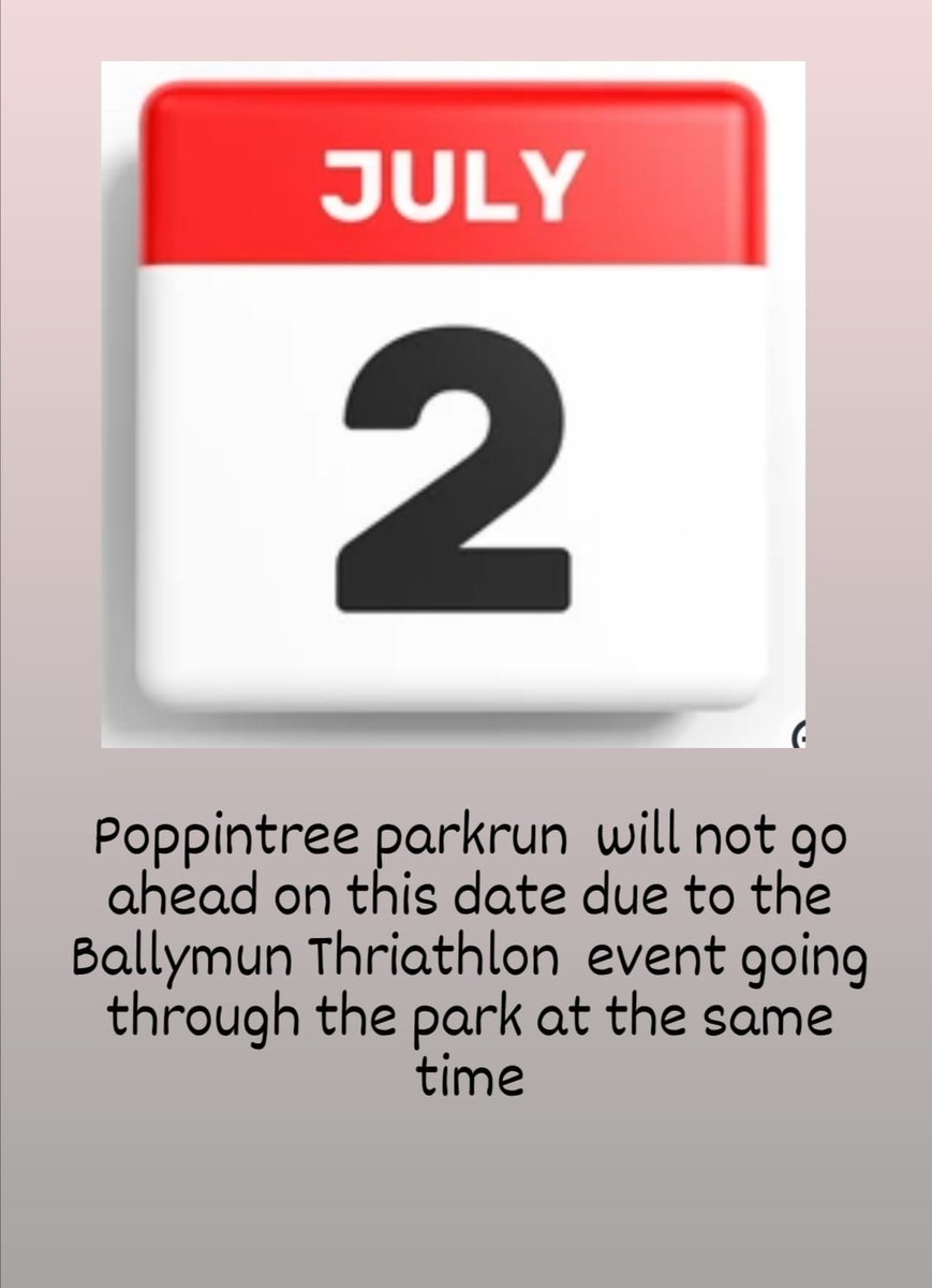 Please note...No Poppintree parkrun on Saturday 2nd July due to the Ballymun Triathlon taking place throughout the park please let your friends know
