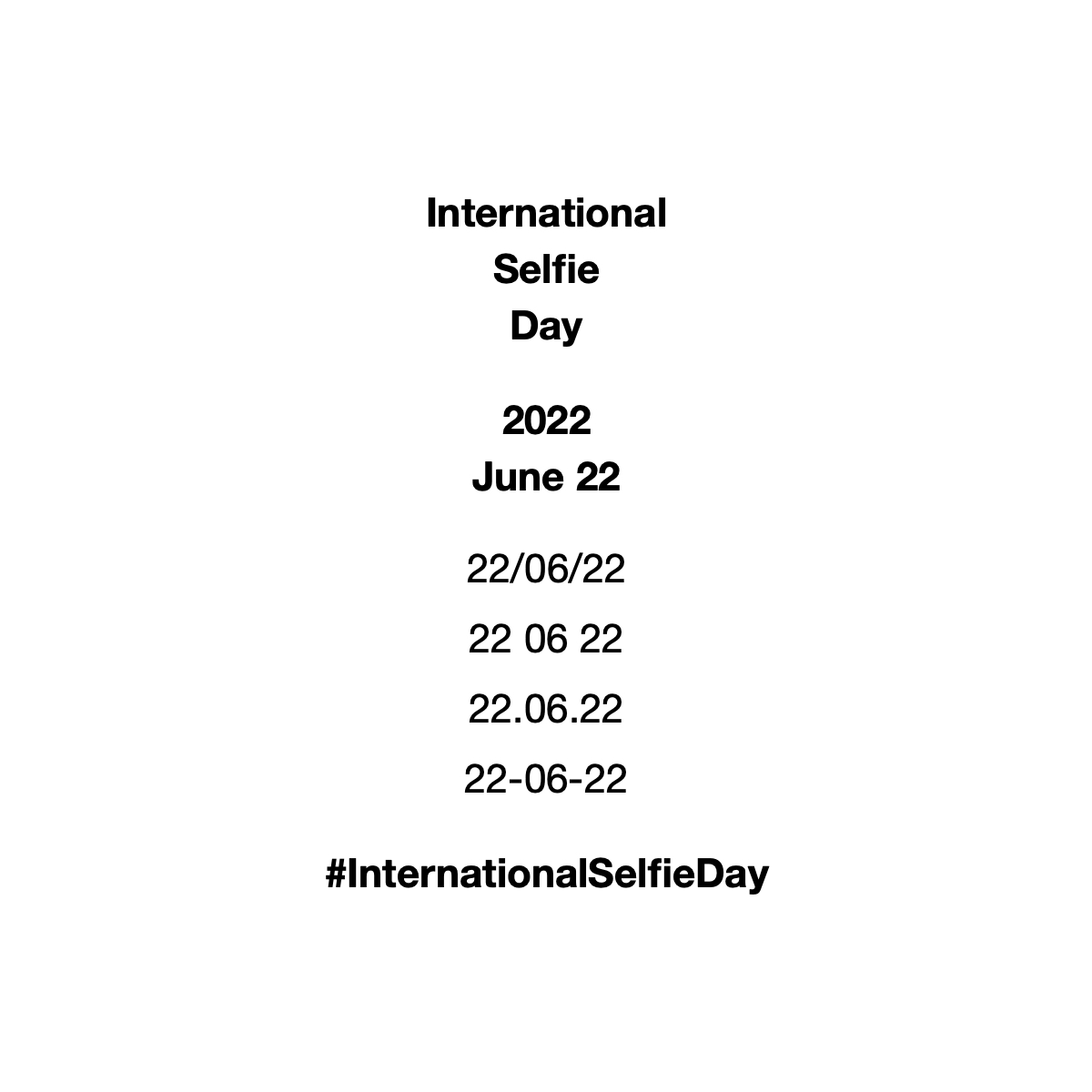 SelfieElate's tweet photo. This year International Selfie Day
is celebrated on this - mirror - date!!
https://t.co/RbjIHH0N72

#InternationalSelfieDay
#InternationalSelfieDay2022
#june222022
#june2222
#220622
#22062022
#20220622
#MirrorDate #MirrorDate2022

#SelfieElate
#selfie #elate
#ElateWithYourSelfie https://t.co/B8cqFc9ICG