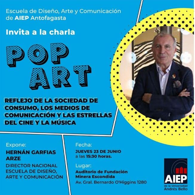 Imperdible!!!
🗣Charla “Pop Art: Reflejo de la sociedad de consumo, los medios de comunicación y las estrellas del cine y la música”.
Con el gran Hernán Garfias Arze, director nacional de la Escuela de Diseño, Arte y Comunicación de #AIEPAntofagasta.