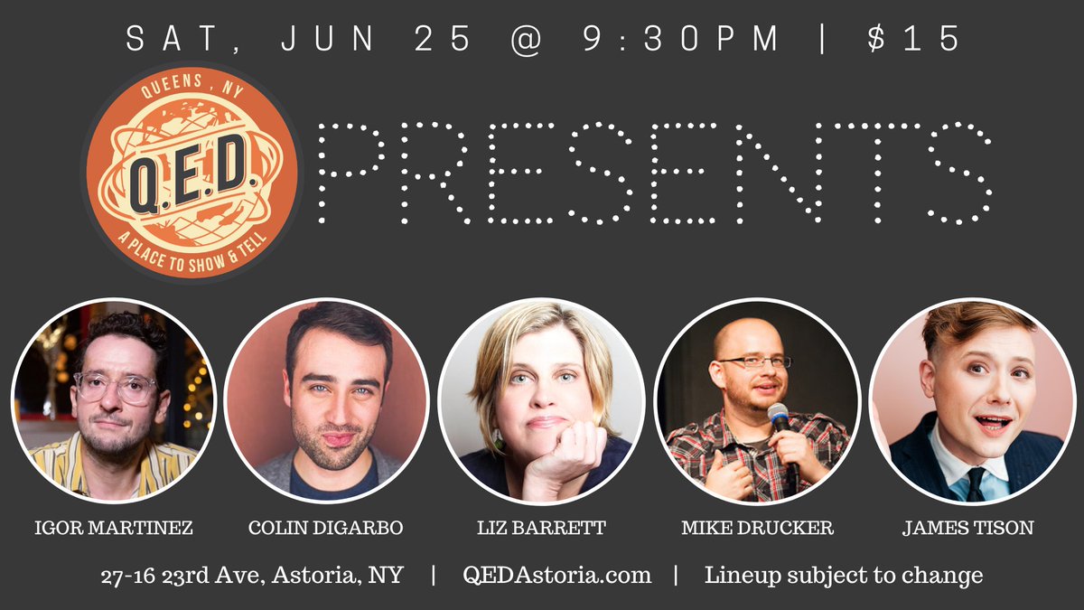 QEDAstoria's tweet photo. REVEALED: This weekend's QED Presents lineups!

FRI 6/24: @SuniReyes @skyler_higley @ChewyComedy @catocalvin &amp; Stephen Campbell
https://t.co/kRLIHtL73C

SAT 6/25: @MikeDrucker @doioweyoumoney @lizcomedy @TheIgorMartinez &amp; @DiGarbo 
https://t.co/kzTkUy9uao https://t.co/rQEzohv3Mv