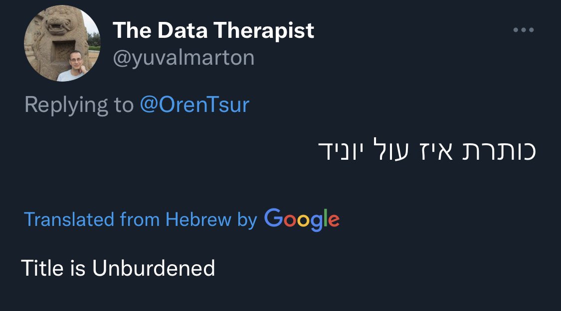 yuvalmarton's tweet image. I’m willing to admit this one was tricky, but still…
#HumanLevelTranslation #neuralempty #nlproc 
#תרגום #נישתי