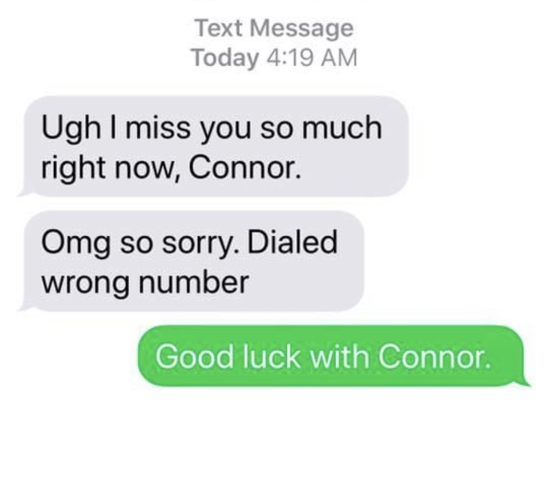 Adamhill1212's tweet photo. I’m used to getting woken up by kids, dogs, work pages &amp; patients at 4:19am.  
Been a while since getting woken up by a lovesick ex-lover. I really hope this works out for them. 
#GoodLuckWithConnor https://t.co/Rtt3wAc9Cq