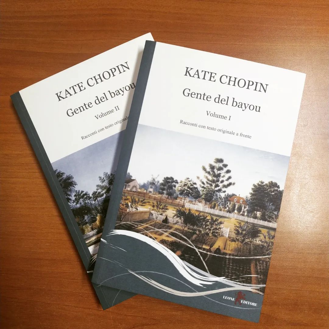 Da ieri trovate in libreria anche il secondo volume della prima edizione italiana di Gente del bayou, di #KateChopin ... con testo originale a fronte!