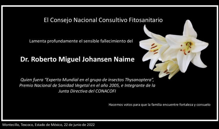 conacofi's tweet photo. El Consejo Nacional Consultivo Fitosanitario, lamenta el sensible fallecimiento del Dr. Roberto Miguel Johansen Naime, nos unimos a la pena que embarga a la familia, hacemos voto para que encuentren fortaleza y consuelo.
Descanse en Paz. https://t.co/qvpHvwa9qJ