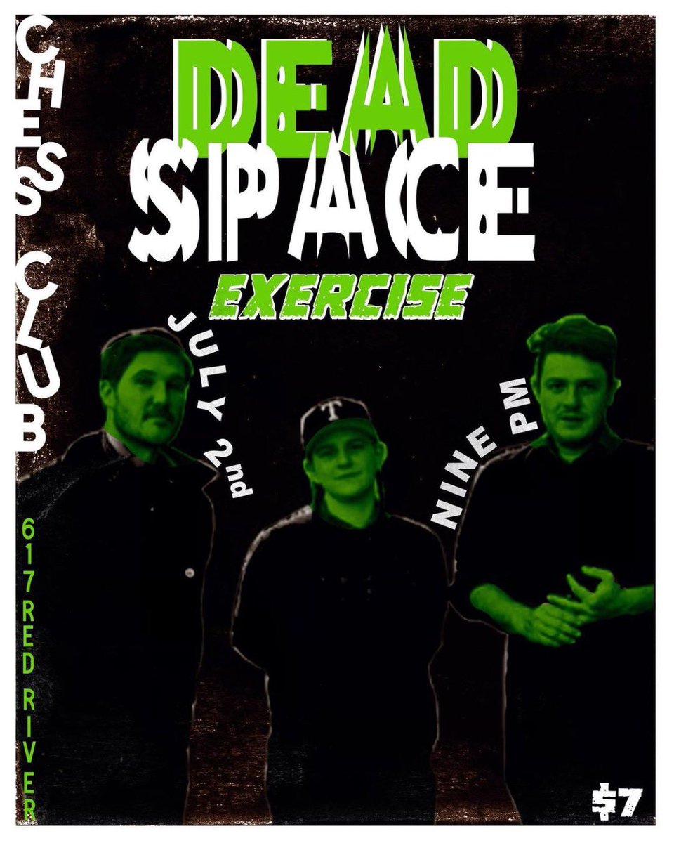 The Dead Space + Exercise, Chess Club, July 2 <a href="/TheDeadSpace_/">The Dead Space</a>