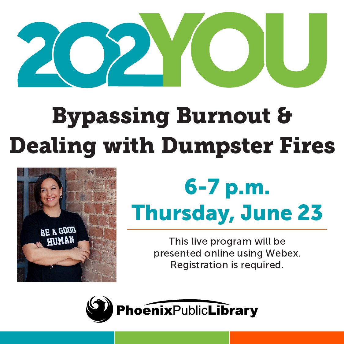 PhxLibrary's tweet photo. Attend 202YOU: Bypassing Burnout & Dealing w/ Dumpster Fires 6pm THURS 6/23. Speaker Nicole Lance has strategies for navigating the challenges of stress, uncertainty, burnout, & more. Get ready to engage & interact online. Register: https://t.co/vsmZgYgyJQ #StartUpPHX #PHXWorks https://t.co/G7RatleqHY