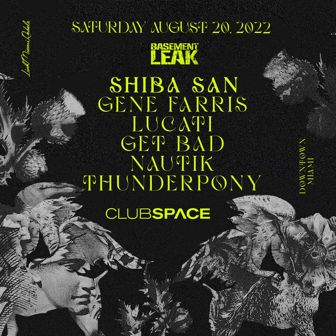 ShibaSanMusic's tweet photo. Taking over @clubspacemiami with the @BasementLeak crew on Saturday, August 20th 💣🔥 See you on The Terrace with @farriswheel, @lucatimusic, @GetBadmusic, @NautikMusic, and @itsThunderPony 

Tickets 🔗: https://t.co/h9GajBOKCZ https://t.co/CQ7JAyg2to