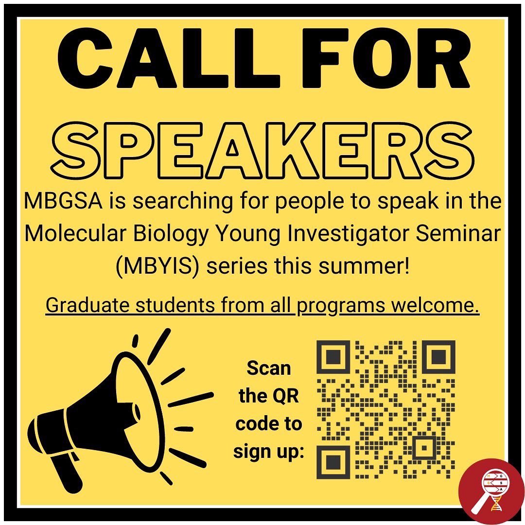 MBGSA is looking for speakers to participate in the summer Molecular Biology Young Investigator Seminar Series! Scan the QR code for more information and to sign up!