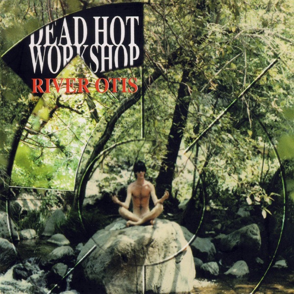 SeanKKenney's tweet photo. Album a Day in 2022
#DeadHotWorkshop : "River Otis"
Released 1994
#RockSolidAlbumADay2022
179/365 https://t.co/X2JrkrK3o6
