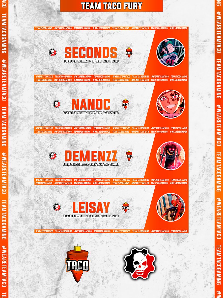 Nos complace anunciar a nuestro nuevo roster que nos estará representando en los próximos torneos. Denle la bienvenida a la familia a nustros chicos de #TeamTacoFury 🔥😎

🌮 <a href="/Svleisay/">Angel Yasiel</a>
🌮 @Secondssj
🌮 <a href="/RDemenzz/">AZR</a> 
🌮 @Nxnoc_SZN 

Designed by: <a href="/iCyclxps_R/">𝖎𝕮𝖞𝖈𝖑𝖝𝖕𝖘 𝕽 | 𝙀𝙨𝙨 𝙆𝙖𝙞𝙟𝙖𝙨𝙝𝙞</a>
#WEARETEAMTACO 🌮