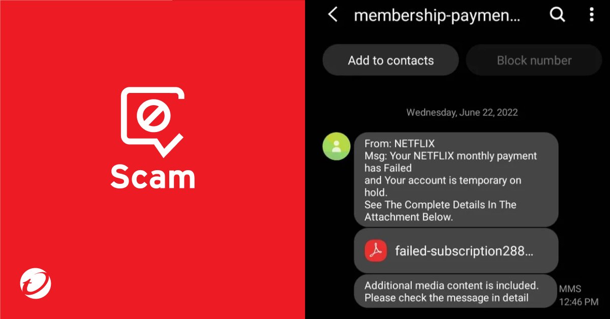 TrendMicroHome's tweet photo. ⚠️@netflix Scam Alert⚠️
👿: "You #Netflix monthly payment has failed..."
🚨 Don't click on any attachments or links❌ It's a #scam!
Check before you click using #TrendMicroCheck👉 https://t.co/15wcmkJERM
#cybersecurity #infosec #money #streaming #URLcheck #smishing https://t.co/CUYv6kxC56