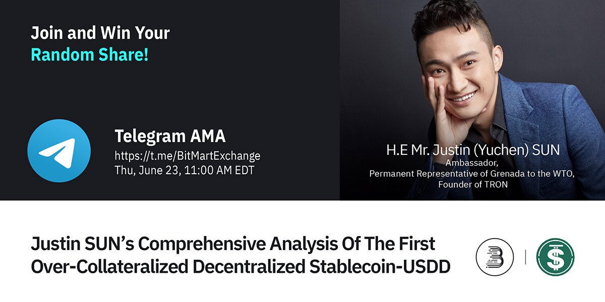 🔈Join $USDD AMA at 11 AM EDT on Jun 23! We are pleased to have H.E Mr. Justin (Yuchen) SUN, Founder of TRON!

1⃣Follow <a href="/BitMartExchange/">BitMart</a> &amp; <a href="/usddio/">USDD 2.0 (sUSDD: 12% APY💰)</a>
2⃣RT &amp; tag 3 frds
3⃣Join t.me/BitMartExchange
4⃣Fill form: forms.gle/RtTe7Y1u3RFG8Q…

🔥Win your share of USDD randomly!
#BitMart