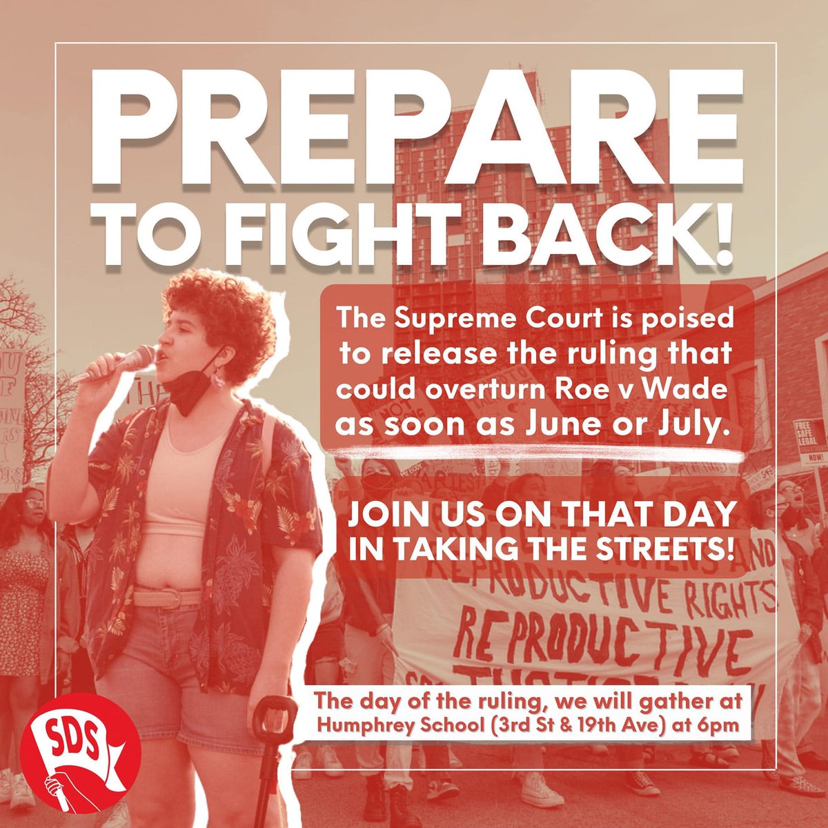 FRSO_TwinCities's tweet photo. 🚨ACTION ALERT🚨

If the Supreme Court ruling on abortion happens Thursday, gather to rally &amp; march in protest at 6:00 pm at the U of MN Humphrey Building (301 19th Ave S, Minneapolis, MN 55455)

Protest call initiated by @UMNSDS
 and supported by many other organizations. https://t.co/w7mcs7hCO7