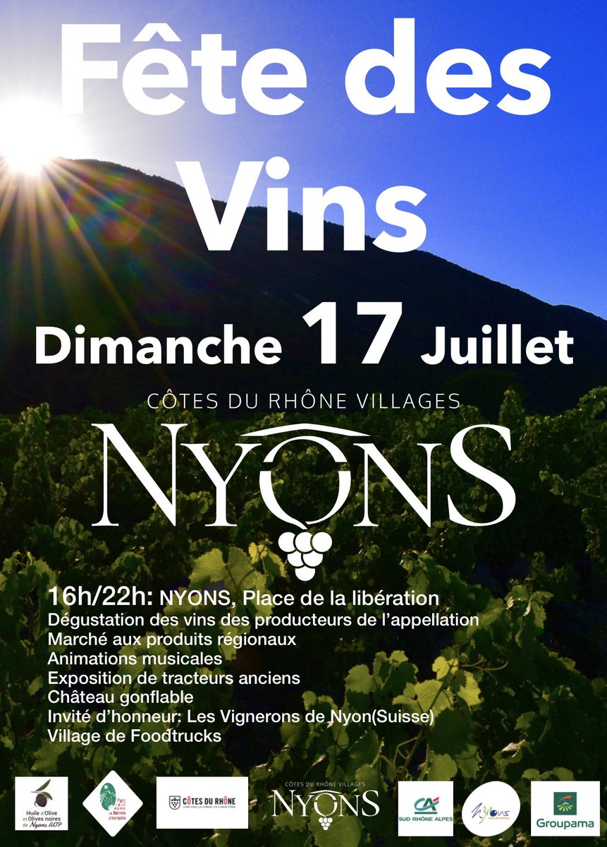 Dim 17 Juillet fête des vins à Nyons, 16h/22h: dégustation des vins des vignerons, défilés des confréries, marché aux produits régionaux, etc….