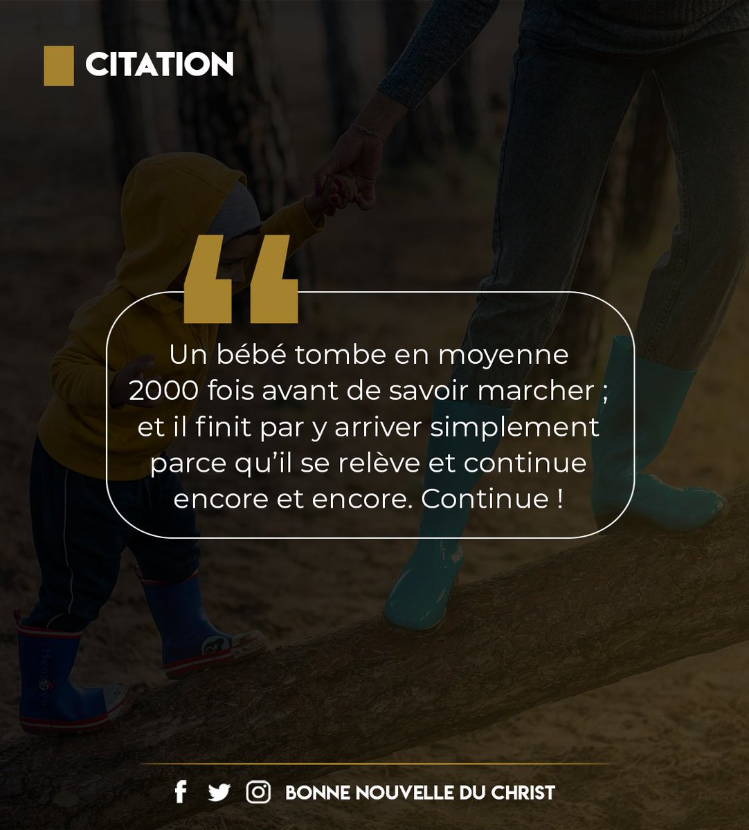 Bonne_Nouv's tweet photo. Apprenez à vous relever après chaque faux pas dans votre marche chrétienne, c'est dans la persévérance que vous deviendrez un chrétien accompli. Bonne Journée en Jésus Christ. 

#BonneNouvelleDuChrist #Bébé #marcher #Continue #Tomber #Accompli #Chrétien #persévérance #Jeudi #Juin https://t.co/gEoD3bkAnw