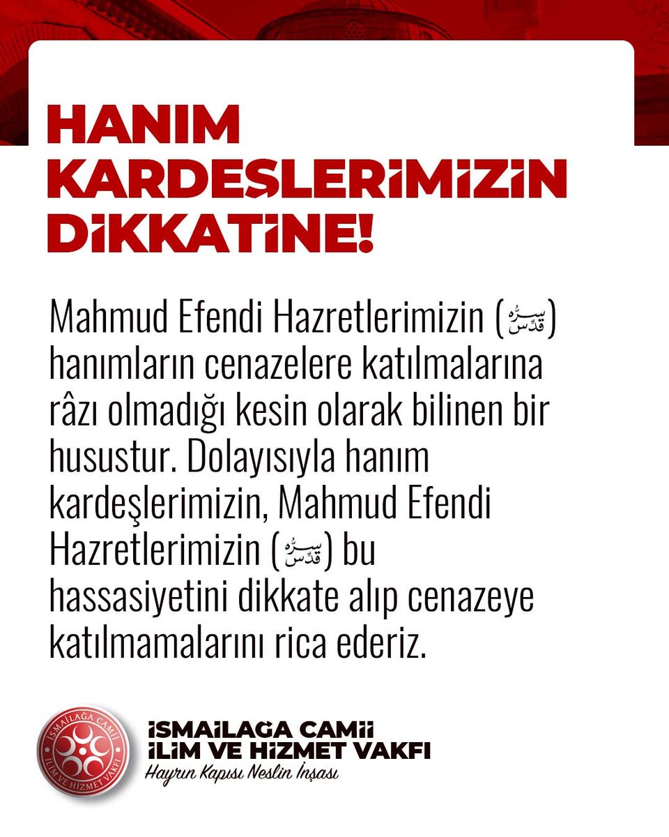 #MahmudEfendiHazretleri'nin hanımların cenazelere katılmalarına râzı olmadığı kesin olarak bilinen bir husustur.