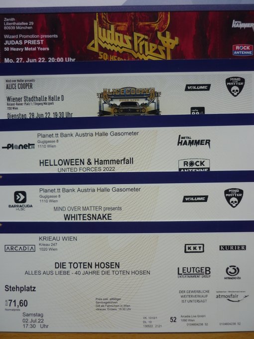 My 5 concert tickets. Judas Priest in Munich on Monday and then in Vienna, Alice Cooper on Tuesday, Helloween on Wednesday, Whitesnake on Thursday, Die Toten Hosen on Saturday.
