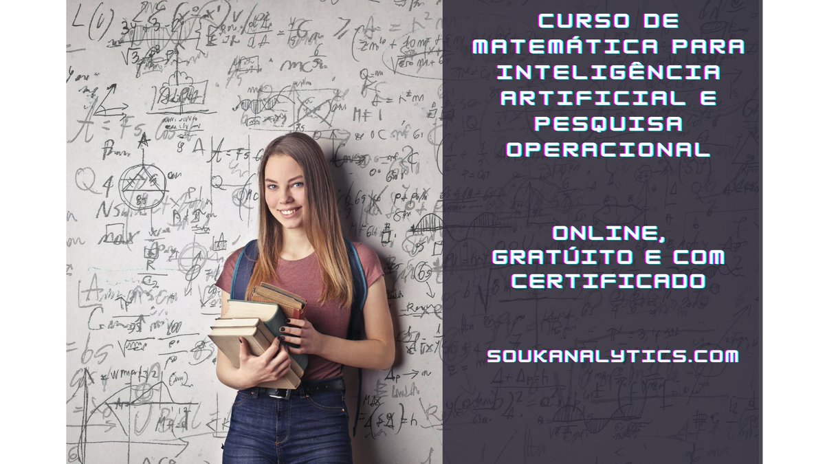 SoukAnalytics's tweet image. Curso Gratuito e com Certificado - Matemática para Inteligência Artificial e Pesquisa Operacional na Souk Analytics!

Conduzido pelo Professor Dr. Marcos dos Santos do IME e da Casa da Pesquisa Operacional.

Registre-se para garantir seu certificado: soukanalytics.com/register!