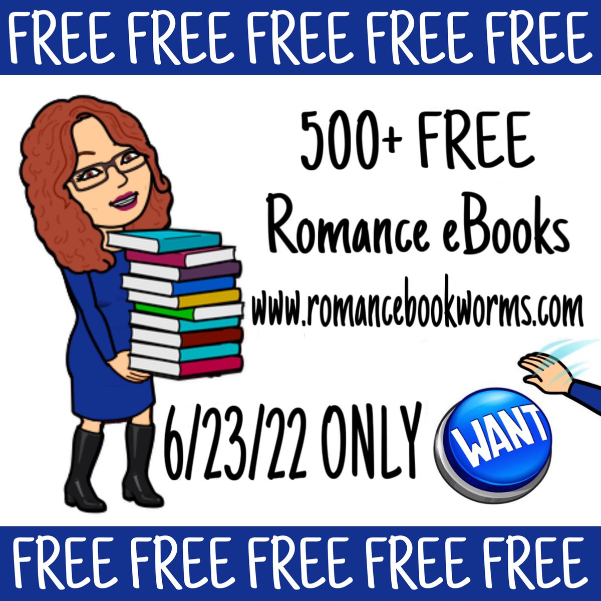 FREE FREE FREE FREE FREE FREE 
 
500+ FREE Romance eBooks 6/23/22 ONLY…get your one-click on my reading peeps.
 
LINKS
romancebookworms.com
 
#AllRomanceGenres #RomanceBookworms #OneDayOnly #FreeBooks #LimitedTime