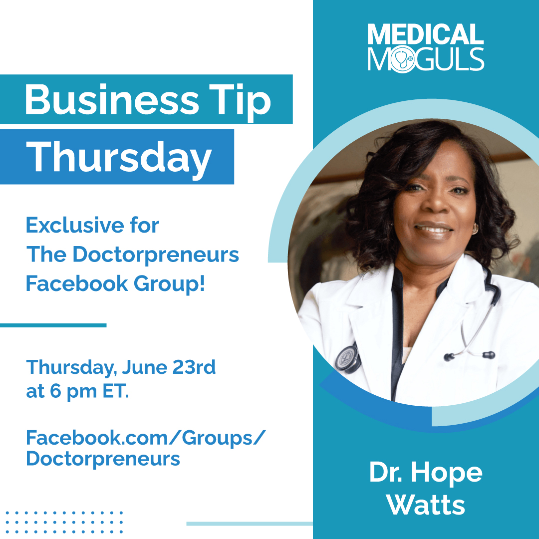 MedicalMoguls's tweet photo. Join Medical Mogul, Dr. Hope Watts for BUSINESS TIP THURSDAY on Thursday, June 23rd at⁠ 6 pm ET in the Doctorpreuers Facebook Group. https://t.co/GS9uwf2wTg  https://t.co/p8xFP58PNS