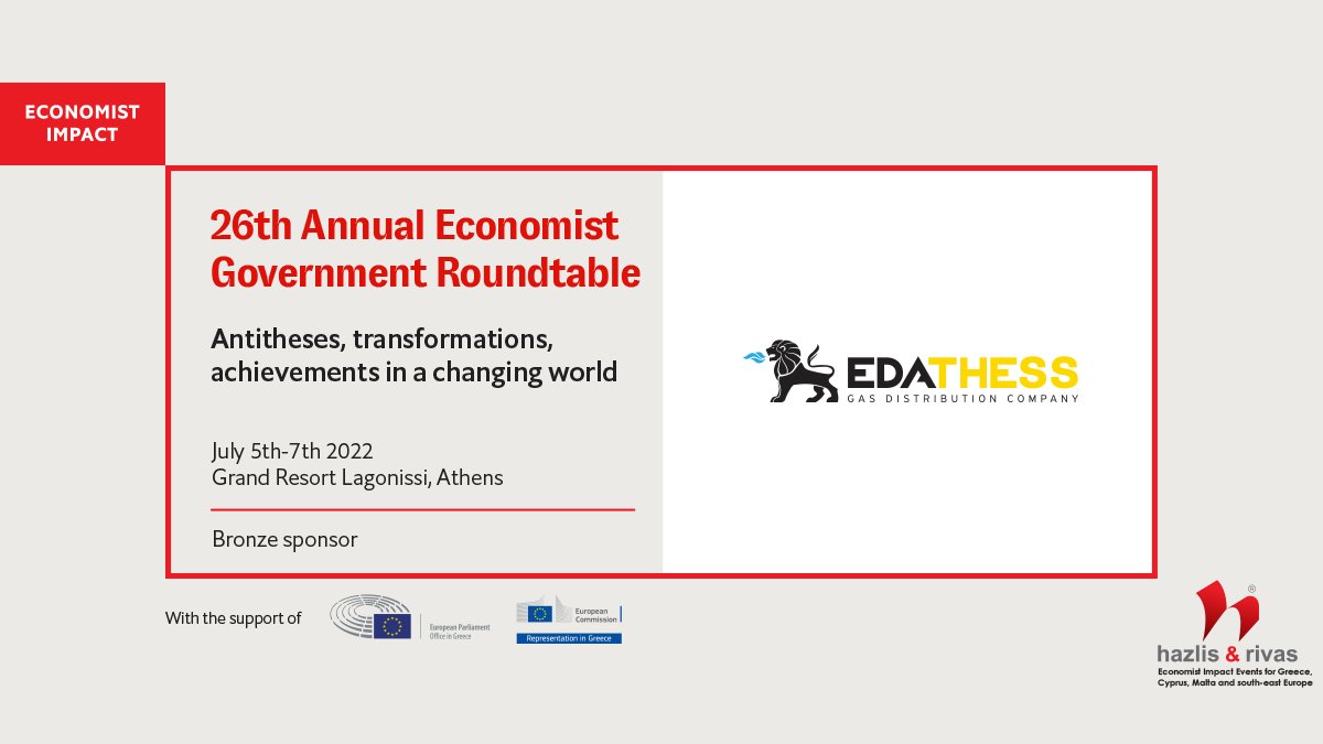 Economist Impact SE Europe Events (@economist_seur) on Twitter photo We warmly welcome <a href="/EDA_Thess/">EDA THESSALONIKI-THESSALIA S.A.</a> as our Bronze Sponsor in the 26th Annual Economist Government Roundtable that will take place on July 5th – 7th, 2022 at Grand Resort Lagonissi in Athens.
#EconRoundtableGR We warmly welcome <a href="/EDA_Thess/">EDA THESSALONIKI-THESSALIA S.A.</a> as our Bronze Sponsor in the 26th Annual Economist Government Roundtable that will take place on July 5th – 7th, 2022 at Grand Resort Lagonissi in Athens.
#EconRoundtableGR