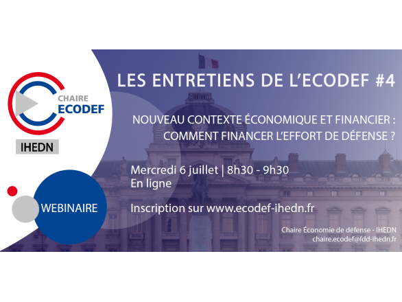 ECODEF_IHEDN's tweet photo. 📆 Participez le 6 juillet (8h30) au 4e # du webinaire "Les entretiens de l'ECODEF" :
“Nouveau contexte économique et financier : comment financer l’effort de défense ?”
Inscription ⬇
https://t.co/U3Vov6wSzM
#ECODEF #IHEDN #agenda #webinaire #financement #défense #Ukraine https://t.co/CZ9JFxMBeH