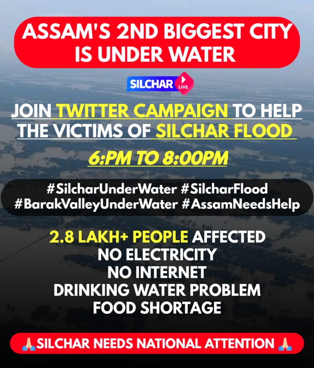 silcharliveIN's tweet photo. Silchar is facing the most devastating flood in its history and faces most difficult times for the city. 
We launches a Twitter campaign &amp; invite all the people to join the campaign from 6PM - 8PM. Use the hashtags #SilcharUnderWater #SilcharFlood
#BarakValleyUnderWater https://t.co/PvXpohCvWf