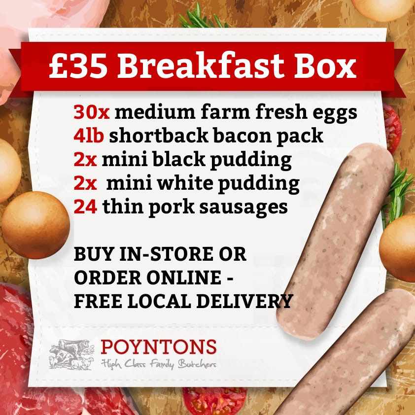 Treat yourself to a slap-up cooked brekkie this weekend with our BRAND NEW £35 BREAKFAST BOX - all you need to do is decide if it's ketchup or brown sauce!

Visit our shops (Llandudno and Old Colwyn) or place an order online at poyntonsbutchers.co.uk - FREE LOCAL DELIVERY!