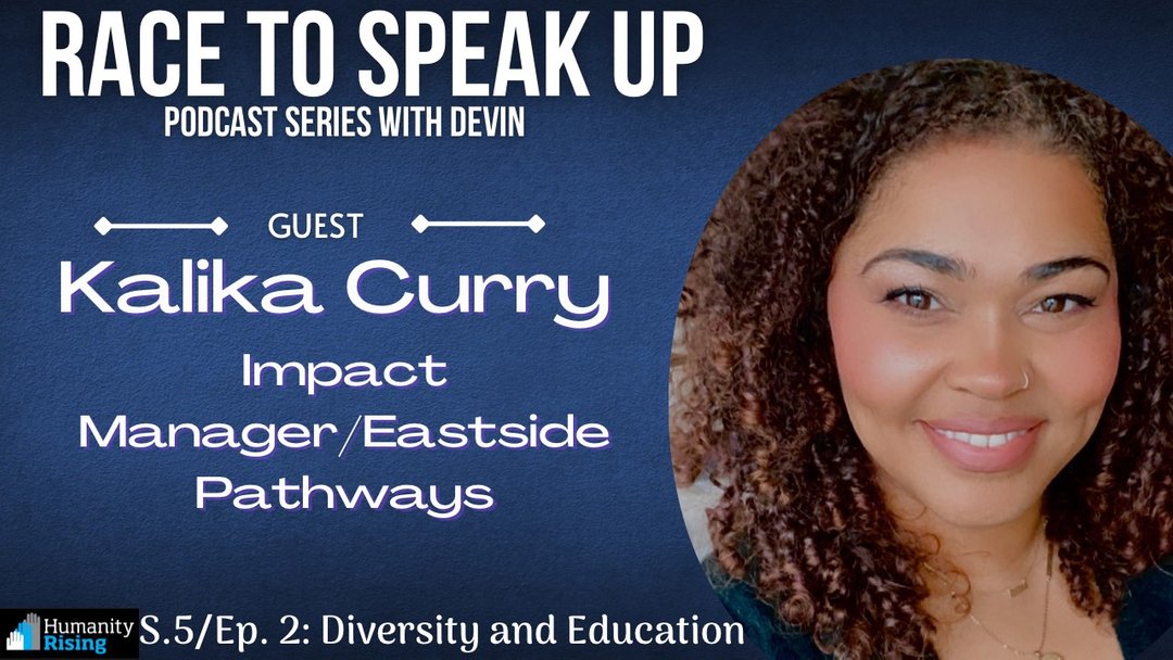 On Season 5, Episode 2 of the Race To Speak Up Podcast, Devin is joined by Kalika Curry, Impact Manager for Eastside Pathways. 

Link - youtube.com/channel/UCMs7b…