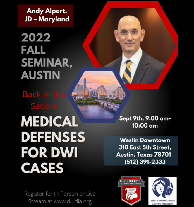 AndrewAlpert's tweet photo. Attorney Andrew Alpert will be presenting at the Back in the Saddle - Medical Defenses for DWI Cases seminar in Austin, TX on September 9th, 2022 from 9:00am-10:00am. To register for in-person or live stream, visit https://t.co/luRnBol72O. https://t.co/8qxIOmdU44