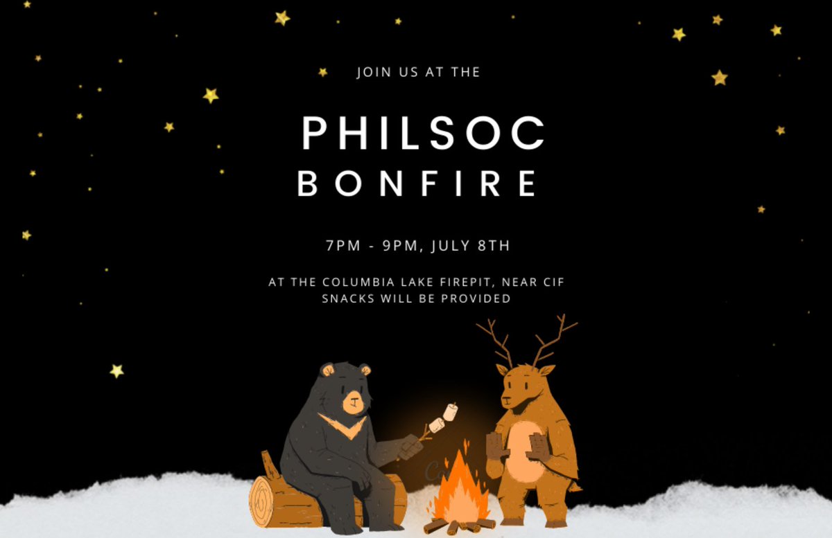 Philosophy Bonfire July 8th, 7 pm- 9 pm. Snacks will be provided. Meet at the Columbia Lake fire pit near CIF.