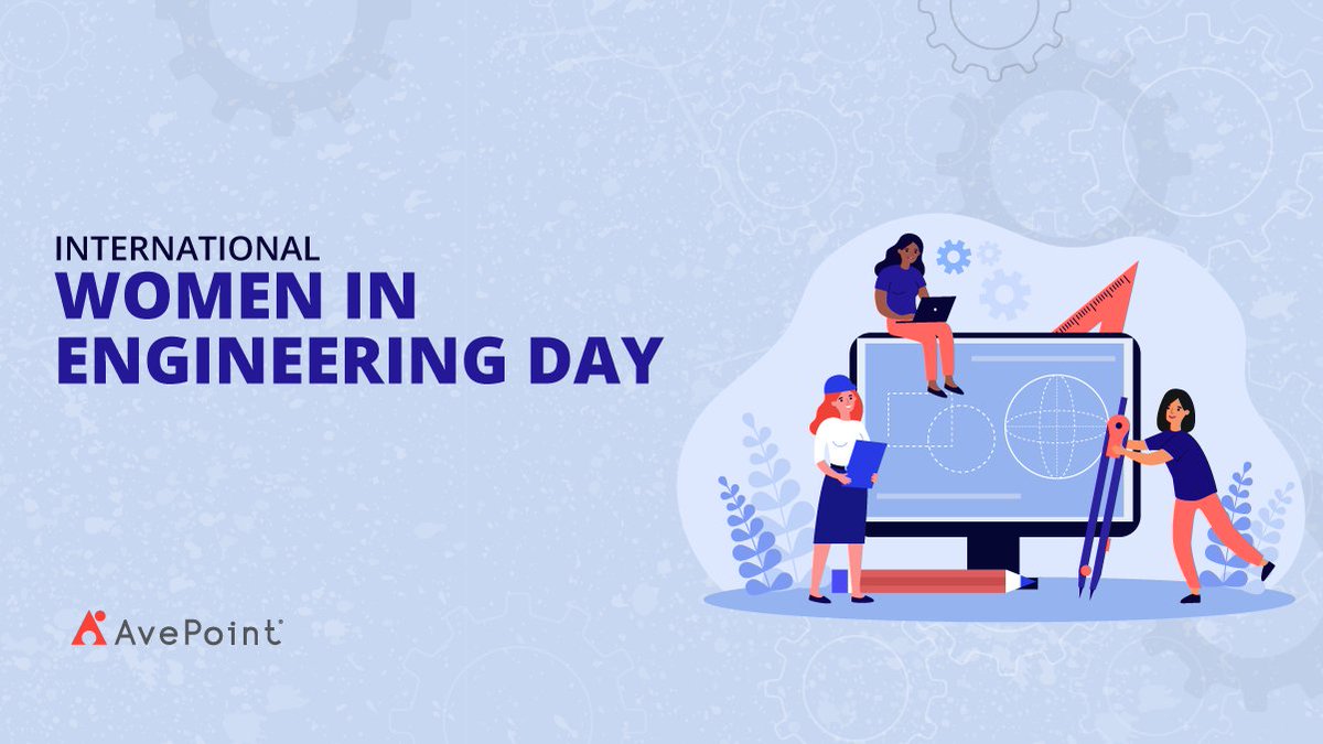 Today AvePoint is celebrating #InternationalWomeninEngineeringDay – a day dedicated to celebrating the many achievements of women in engineering. Cheers to you!