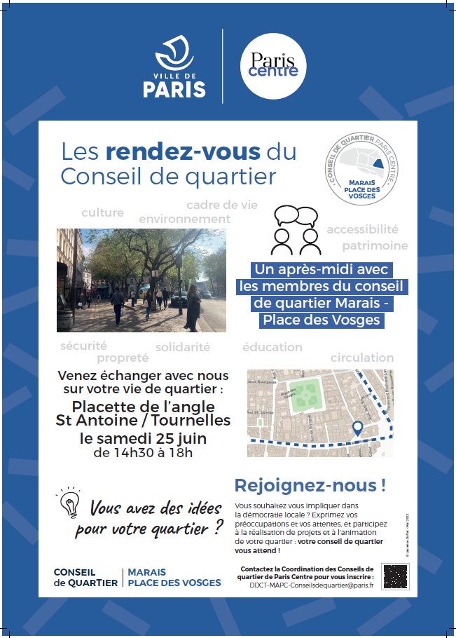 Le Conseil de Quartier Marais-Place des Vosges organise une rencontre avec les habitants du quartier ce samedi 25 juin.

Envie de partager vos idées et projets pour le quartier ? Venez à leur rencontre de 14h30 à 18h, à l’angle de la rue Saint Antoine et de la rue des Tournelles.