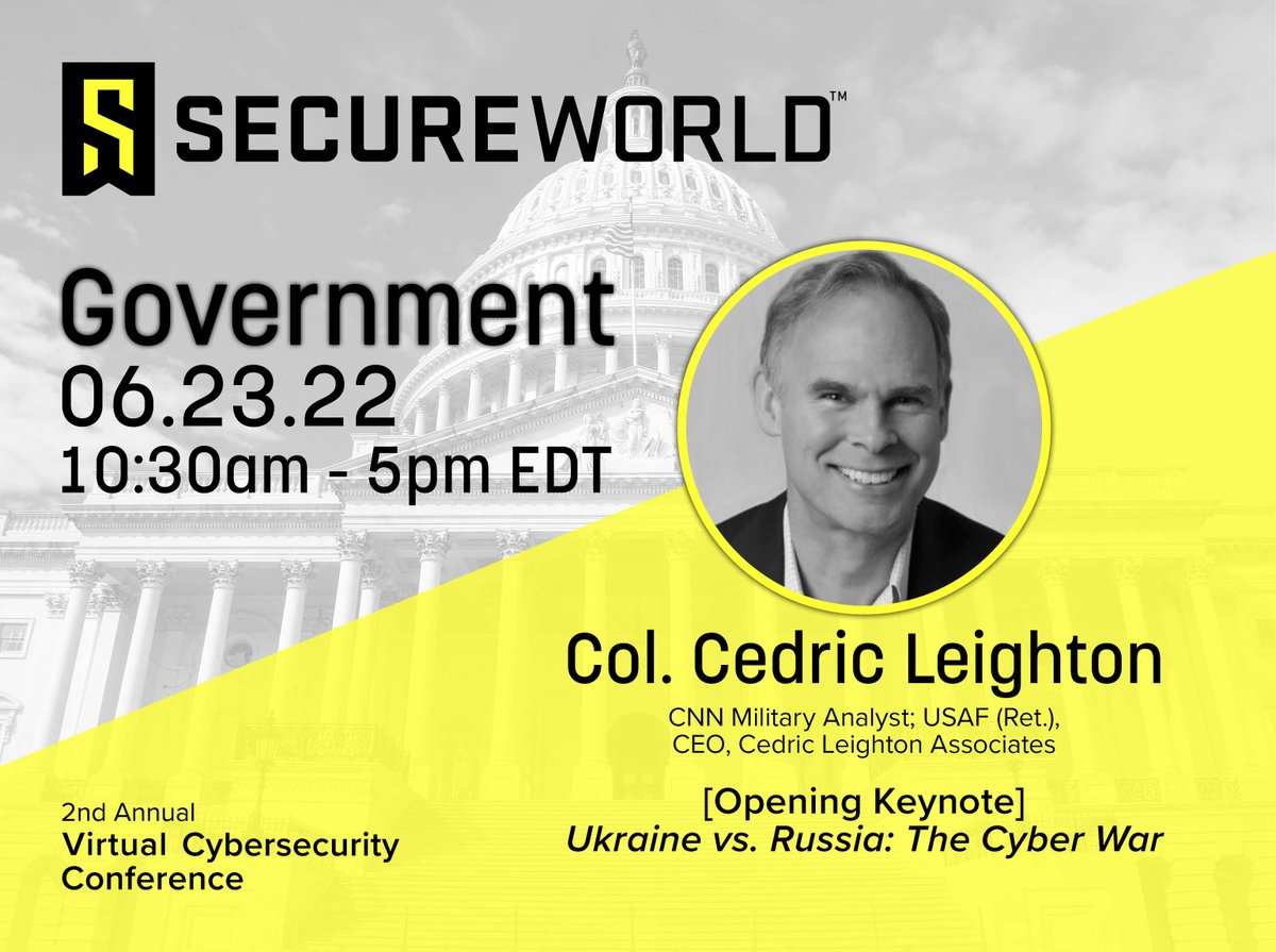 SecureWorld's tweet photo. Today at 11 a.m. ET, Col. Cedric Leighton gives the opening keynote of SecureWorld Government virtual conference. The CNN Military Analyst will examine the #cyberwar between #Ukraine and #Russia. REGISTER for free here: https://t.co/cYLwKRvdG9 #SecureWorldVirtual https://t.co/lTKH4XAe5G