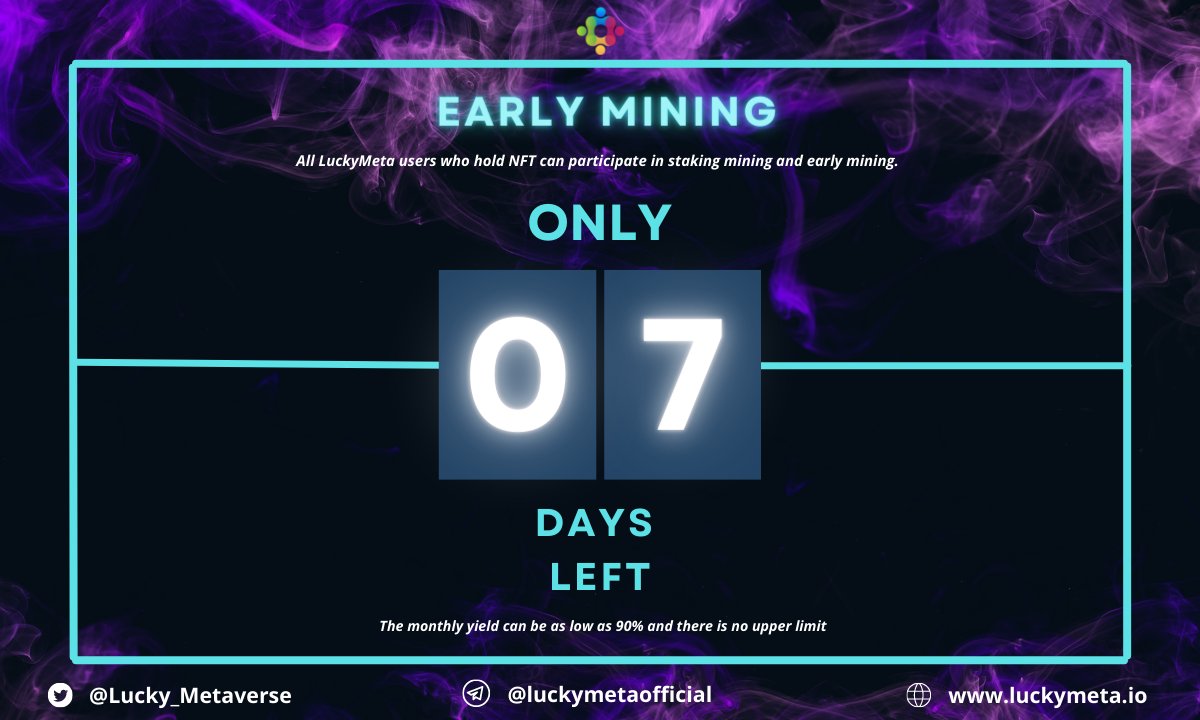 BetFi_Metaverse's tweet photo. Early Mining🥳
Only 7⃣ days left ❗️❗️❗️
⚒️All LuckyMeta users who hold NFT can participate in staking mining and early mining.
🤑The monthly yield can be as low as 90% and there is no upper limit.
#LuckyMeta #EarlyMining https://t.co/hNryCV4c29