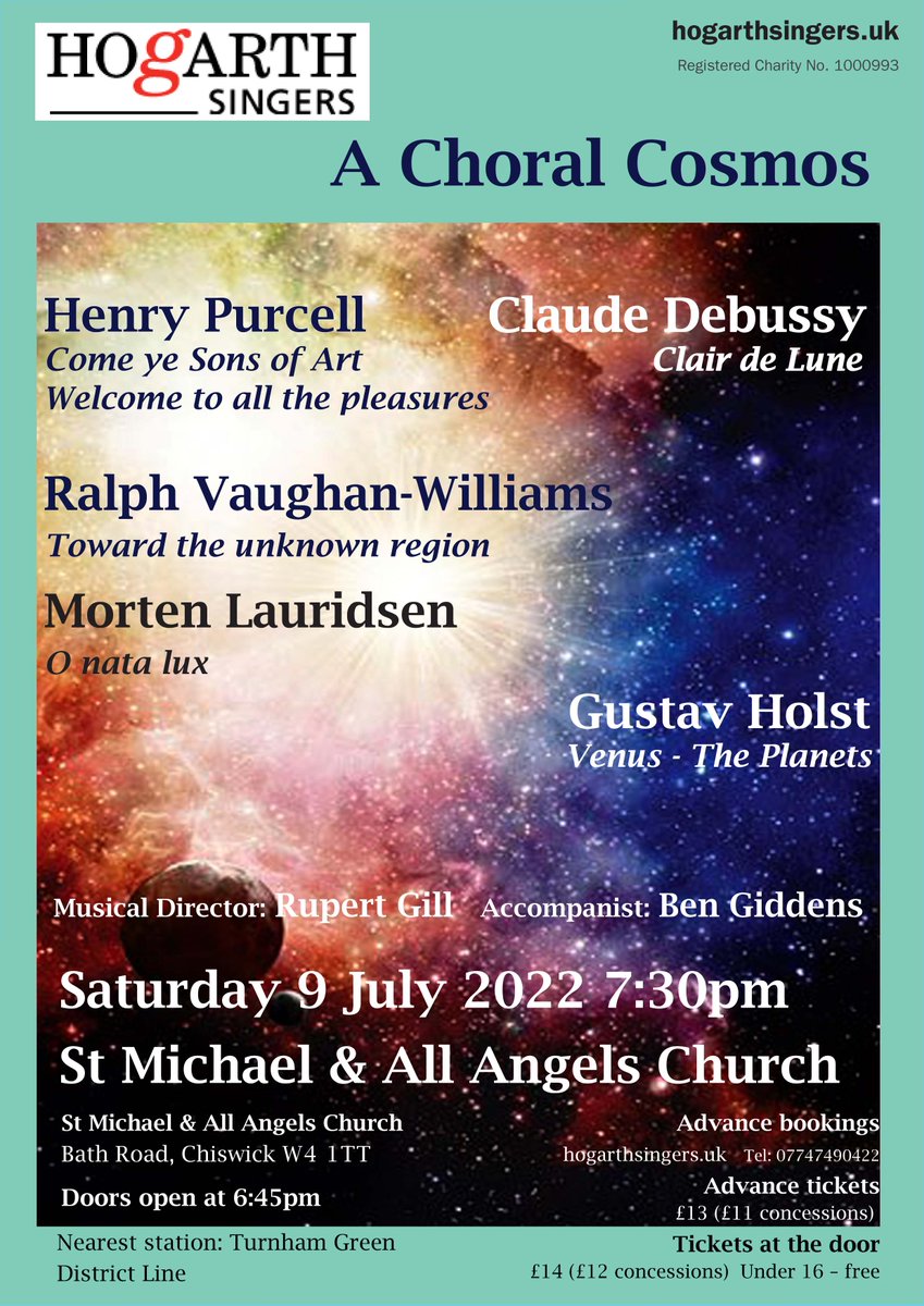 SingersHogarth's tweet photo. Making plans for the weekend? Our summer concert: 9 July, 7.30pm, @SMAA: A choral cosmos. Vaughan-Williams, Purcell, Lauridsen, Esenvalds. Plus piano & organ: Barber, Debussy Holst. Tickets and more info: https://t.co/wZjeruJe4p
#ChiswickW4 #ExploringChiswick https://t.co/IUcW7hsg6H