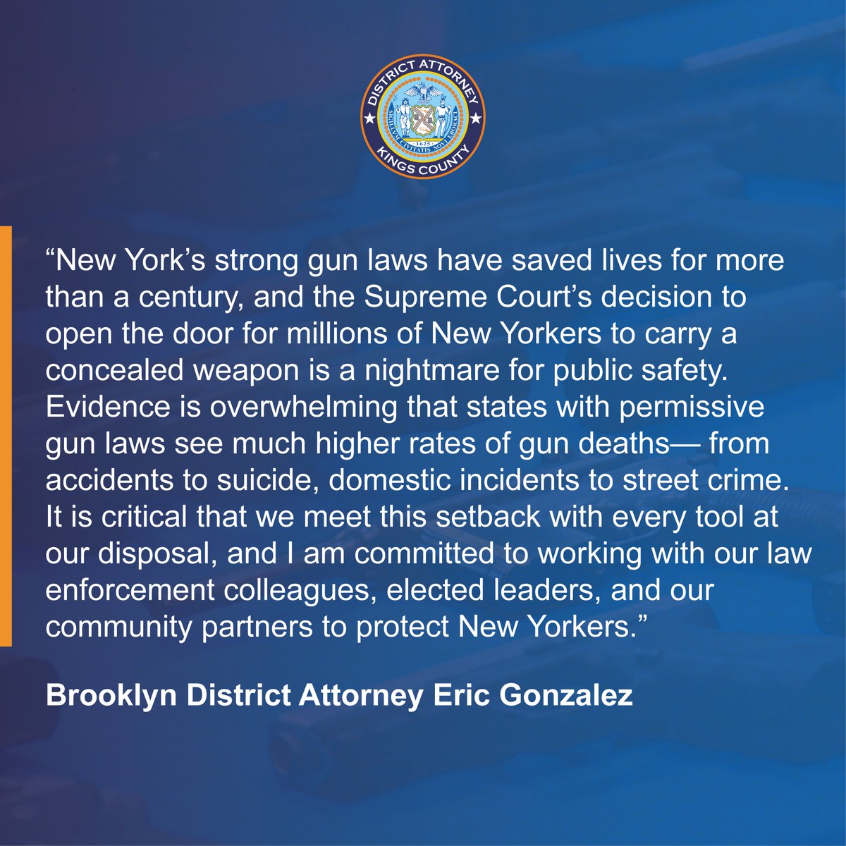 Statement from Brooklyn District Attorney Eric Gonzalez on #SCOTUS’ Opinion in New York State Rifle &amp; Pistol Association Inc. v. Bruen.