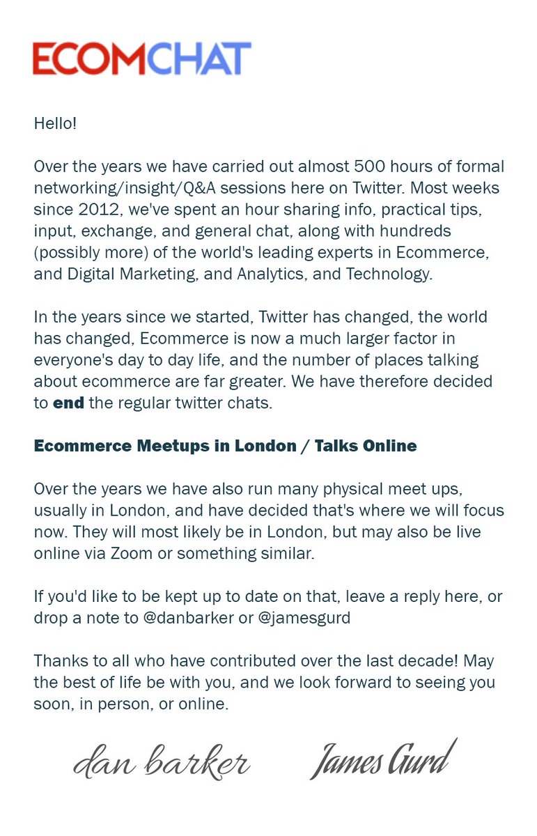 ecomchat's tweet image. Hello! Here is an update on #EcomChat.

Thank you to the hundreds or thousands of people who&apos;ve chipped in, here on Twitter, over the years!

For info on future events, do reply here, or drop us a note.

And, if you ever want a chat, we are here.

@danbarker and @jamesgurd 🙇🙇‍♂️